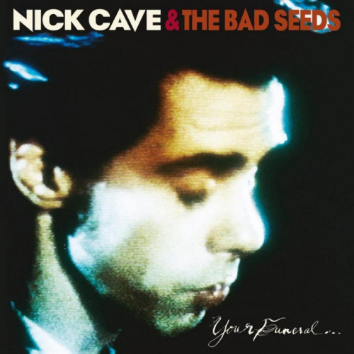 CAVE, NICK & BAD SEEDS - YOUR FUNERAL MY TRIALNICK CAVE YOUR FUNERAL.jpg